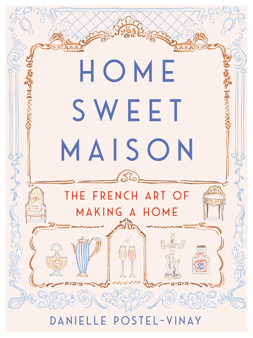 Title details for Home Sweet Maison by Danielle Postel-Vinay - Available